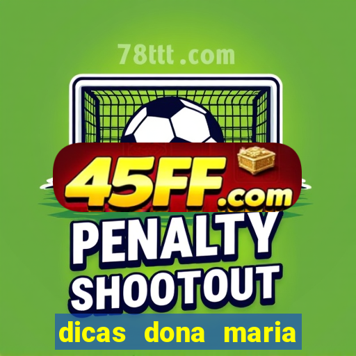 dicas dona maria jogo do bicho